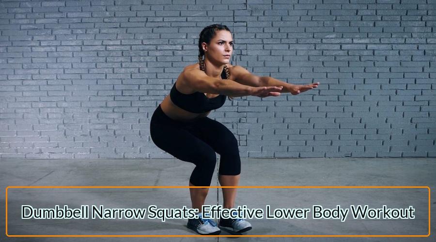 Dumbbell Narrow Squats